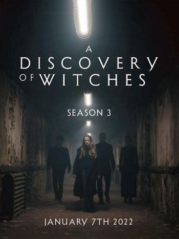 постер к Открытие ведьм (3 сезон) / A Discovery of Witches (2022) WEB-DLRip
