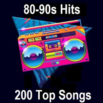 постер к 80-90s Hits - 200 Top Songs (2025) MP3